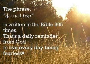 ... the bible enough inspiration to keep us fearless every day of the year