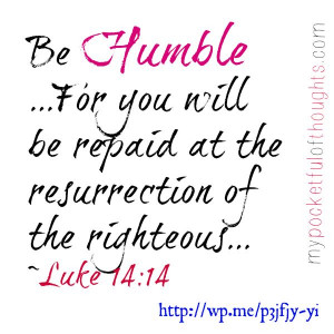 Be Humble ...