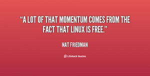 momentum quotes source http quotes lifehack org quote natfriedman ...