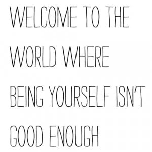 ... , quote, quotes, sayings, text, true, welcome, words, world, yourself