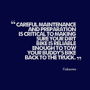 ... is reliable enough to tow your buddy's bike back to the truck. #quotes