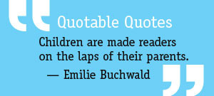 Quotable Quotes: The more that you read, the more things you will know ...