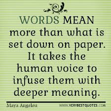 ... the Human Voice to Infuse them with Deeper Meaning ~ Leadership Quote