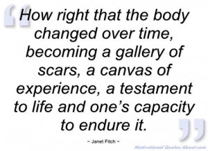 ... that the body changed over time - Janet Fitch - Quotes and sayings