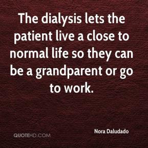 Quotes for Dialysis Patients