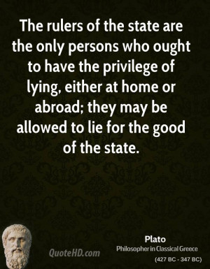 ... home or abroad; they may be allowed to lie for the good of the state