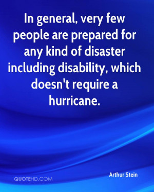 In general, very few people are prepared for any kind of disaster ...