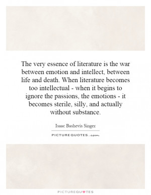 between emotion and intellect, between life and death. When literature ...