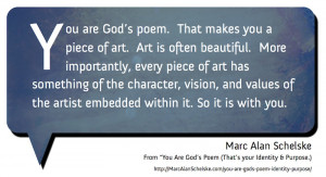 You Are God’s Poem (That’s your Identity & Purpose.)