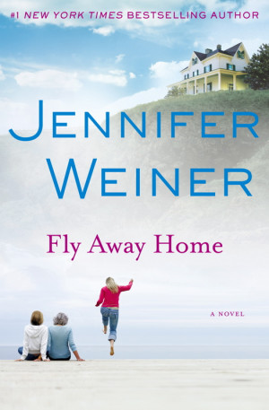 Fly Away Home by Jennifer Weiner + Book Tour Info