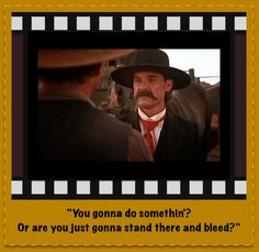 tombstone more movie mad epic movie mi movie movie quotes favorite ...