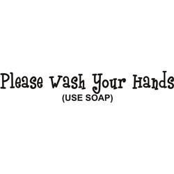 Please Wash Your Hands' Vinyl Wall Art Quote