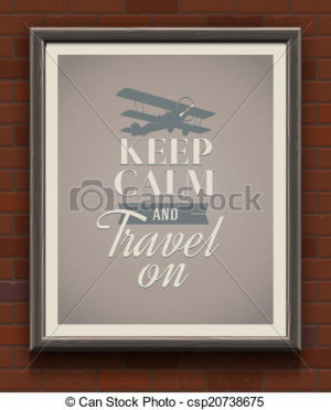 Vector - Keep calm and travel on - vintage poster with quote in wooden ...