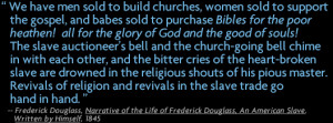 We have men sold to build churches, women sold to support the gospel ...