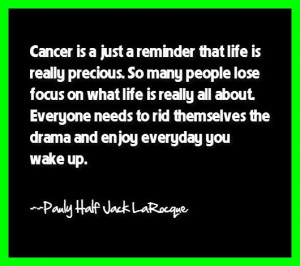Cancer is a Just Reminder That Life is Precious