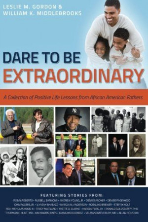 Dare To Be Extraordinary - A Collection of Positive Life Lessons from ...