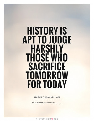 History Quotes Judge Quotes Harold MacMillan Quotes