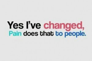 Yes I've changed
