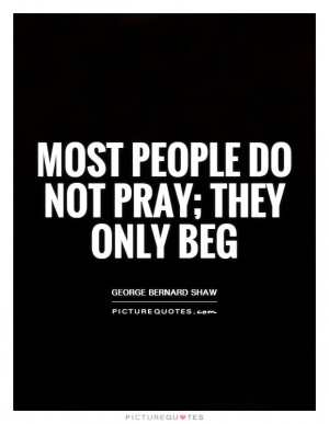 Prayer Quotes Praying Quotes Prayers Quotes Begging Quotes George ...