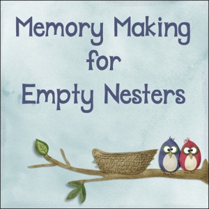 Memory Making for Empty Nesters