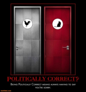 POLITICALLY CORRECT? -