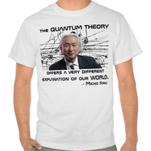 Michio Kaku Quote Tshirt