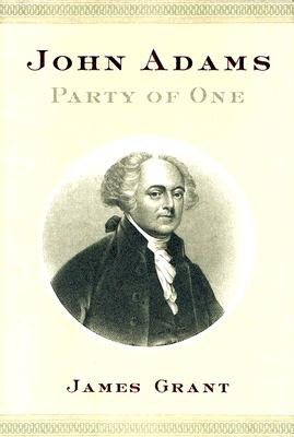 John-Adams-Party-of-One-by-James-Grant
