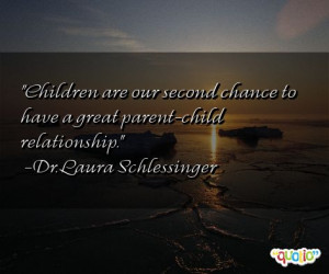 Children are our second chance to have a great parent -child ...