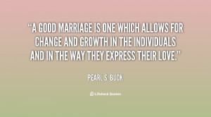 quote-Pearl-S.-Buck-a-good-marriage-is-one-which-allows-127027.png
