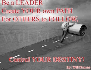 Be a Leader - Create Your Own Path | Motivational Quotes and Images ...