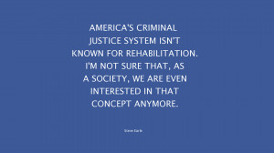 America's criminal justice system isn't known for rehabilitation. I'm ...