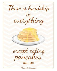Charles Spurgeon and pancakes... Wow. xD ... Did he actually say this ...