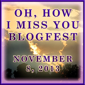 This blogfest is all about the bloggers we really miss…and the ones ...