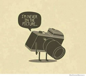 Sad Camera comic – “I’m never in the picture”