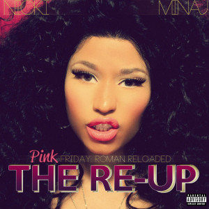 Nicki Minaj – Pink Friday: Roman Reloaded The Re-Up (Album Cover ...