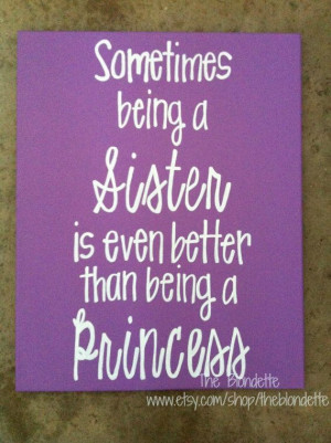 ... being a sister is even better than being a princess 16 x 20 canvas