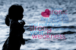 cute, love, quote, quotes, strength, weakness