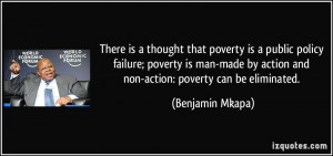 ... Quotes ~ There is a thought that poverty is a public policy failure