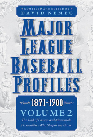 Major League Baseball Profiles, 1871-1900, Volume 2: The Hall of ...