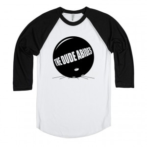 Description: The Dude Abides Funny T-Shirt