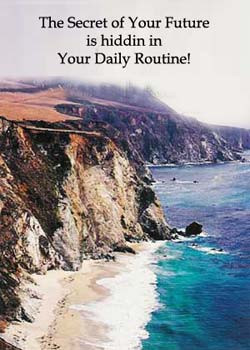 Poster: The secret of your future is hidden in your daily routine!