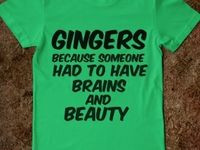 Crazy ginger ginger problems Red heads redheads unite Gingers
