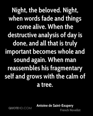 Night, the beloved. Night, when words fade and things come alive. When ...