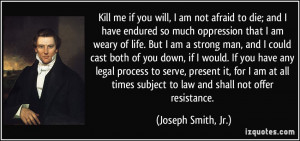 ... subject to law and shall not offer resistance. - Joseph Smith, Jr