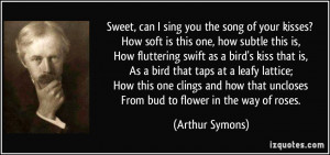 More Arthur Symons Quotes