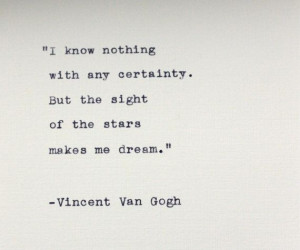 Tattoo Dream Quotes, Vincent Vans, Vans Gogh, Van Gogh Quote, Quotes ...