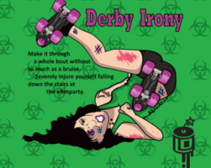 Roller Derby Shirt. Derby Irony Defined. Art by Lucy Dynamite