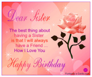 Sister Birthday Card. Sister eCard birthday wishes with picture of ...