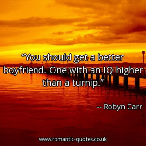 you-should-get-a-better-boyfriend-one-with-an-iq-higher-than-a-turnip ...