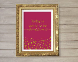 Today is Going to be Awesome - Glit ter Confetti 8x10 - Instant ...